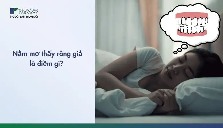 nằm mơ thấy rụng răng giả